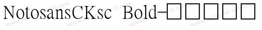 NotosansCKsc Bold字体转换